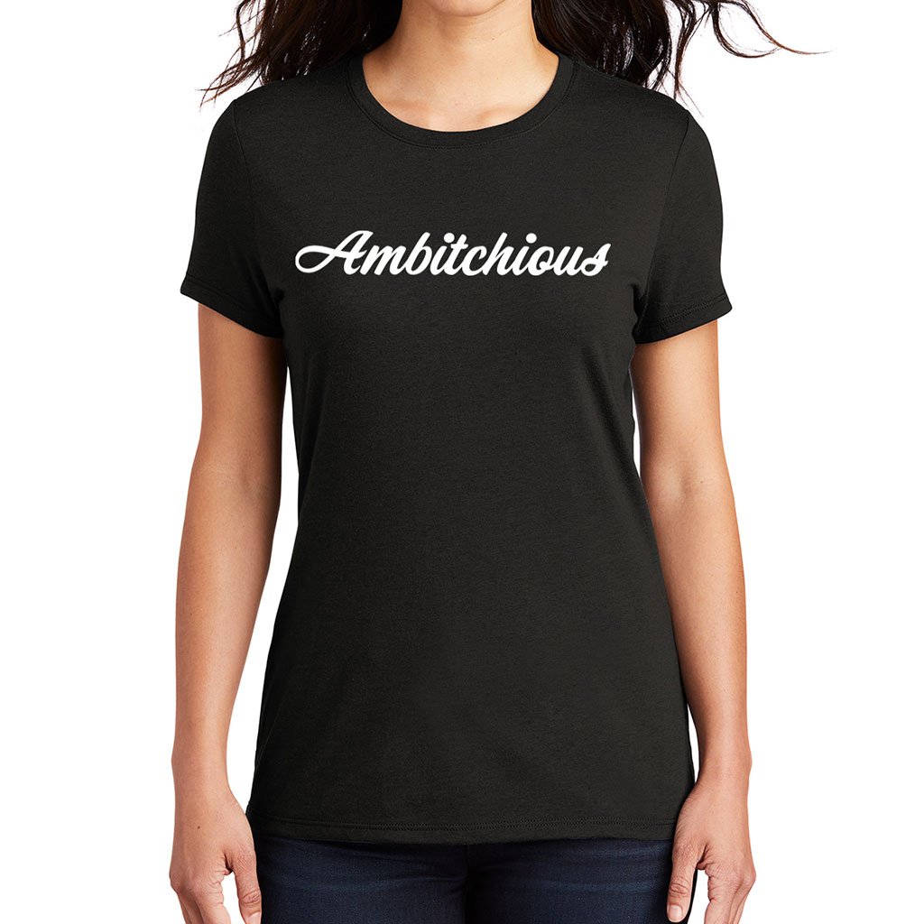 Black Ambitchious T-Shirt