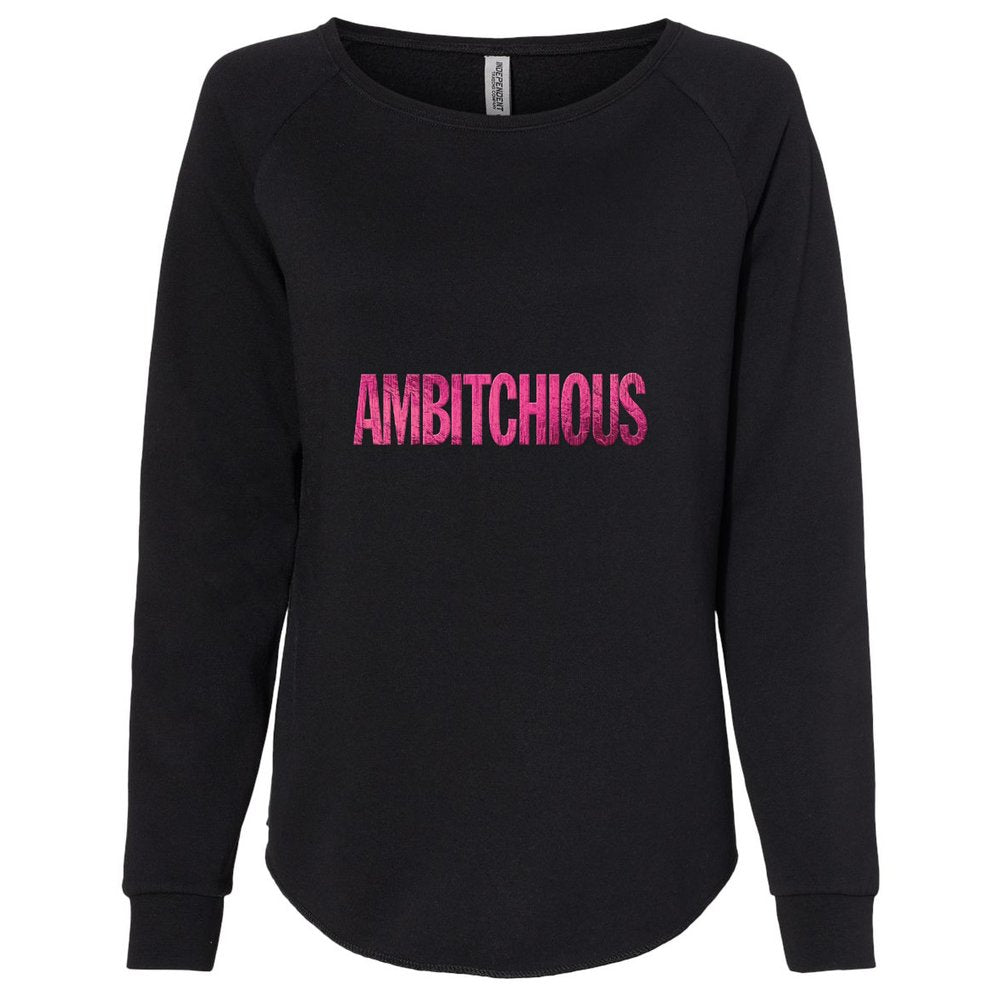 Ambitchious California Cut Sweatshirt