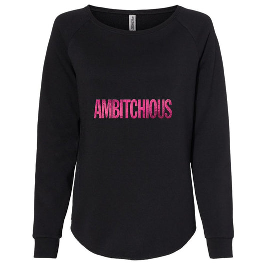 Ambitchious California Cut Sweatshirt